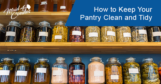 Tips to keep your pantry clean and tidy