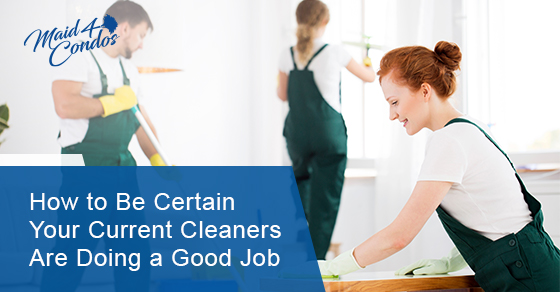 How can you tell if your current cleaners are working flawlessly?