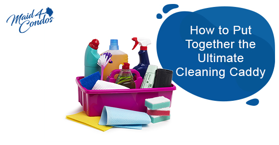 How to put together the ultimate cleaning caddy