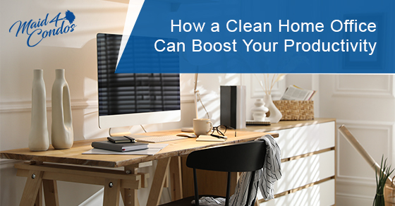 How a clean home office can boost your productivity
