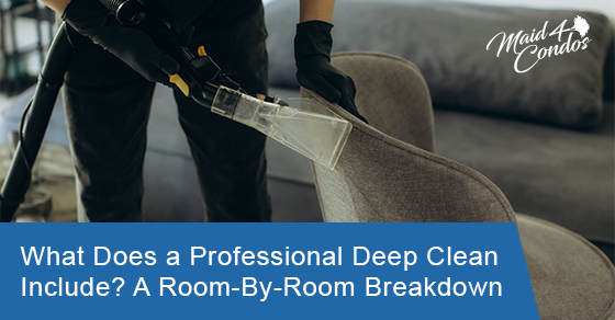 What does a professional deep clean include? A room-by-room breakdown