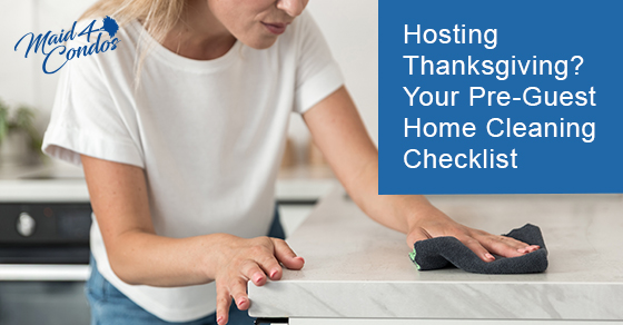 Hosting thanksgiving? Your pre-guest home cleaning checklist
